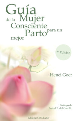 Guía de la mujer consciente para un parto mejor