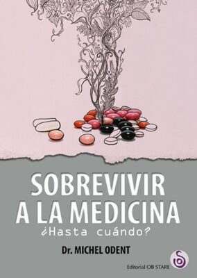 Sobrevivir a la medicina. ¿Hasta cuándo?