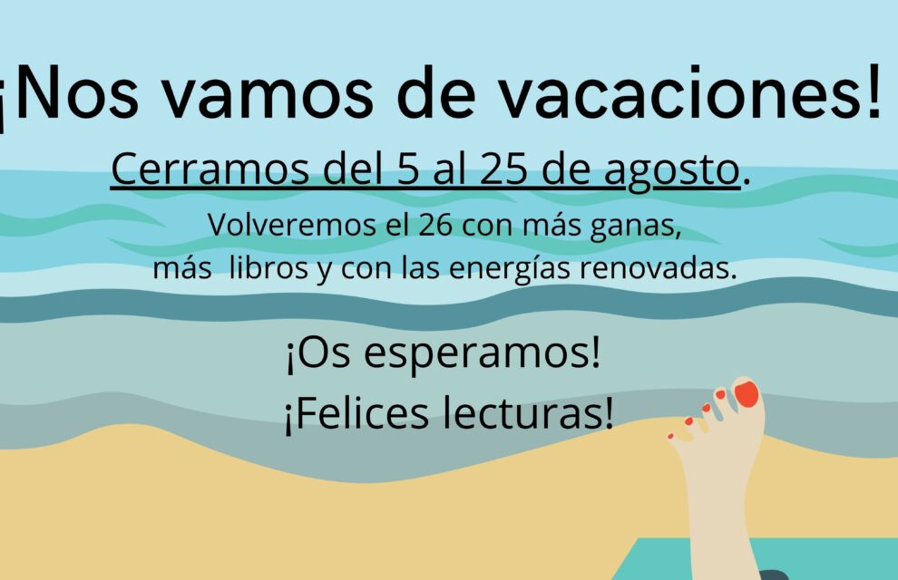 ¡Nos vamos de vacaciones!